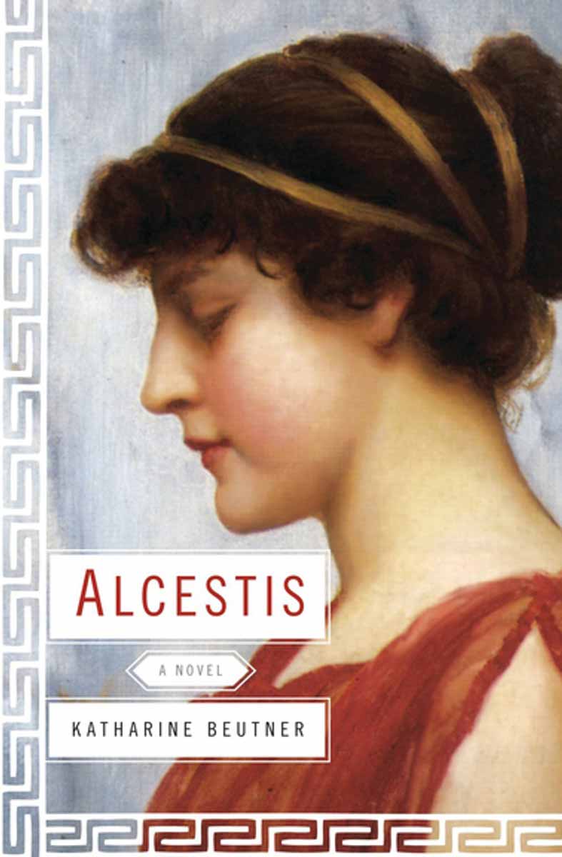 Written by Katharine Beutner Cover of the novel Alcestis